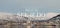 What To Do In Tromso | Norway