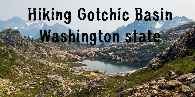 Hiking Gothic Basin and Foggy Lake in the North Casacades