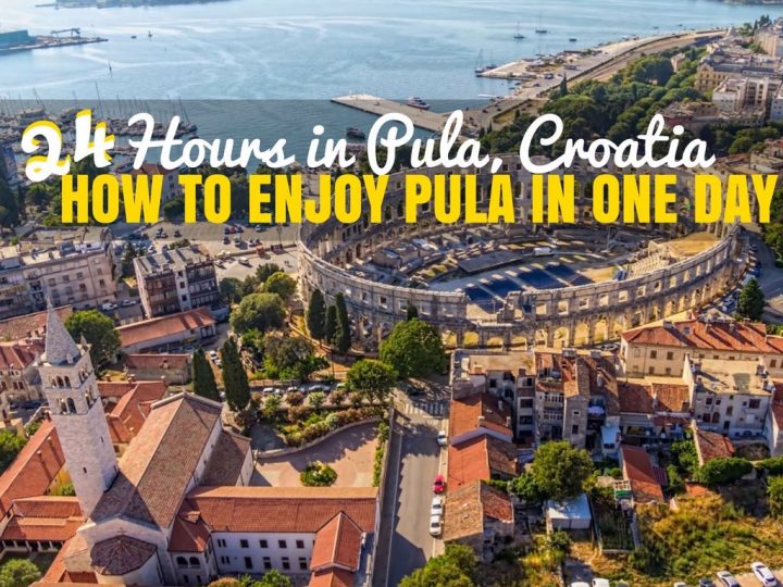 24 Hours In Pula: How To Enjoy Pula In One Day | Croatia Travel Blog