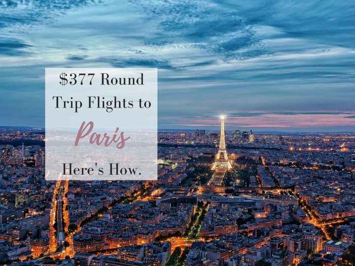 There’s a Million Reasons to go to Paris, But This Round Trip Flight For Just $377 is the Best One!