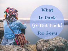 What to Pack for Peru – The Most Detailed Packing List for Peru Travel