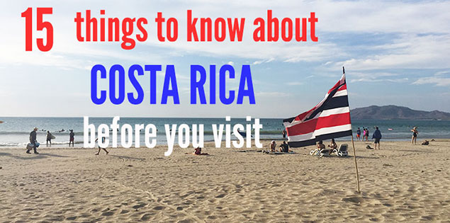 17 Important Things to Know About Costa Rica Before You Go