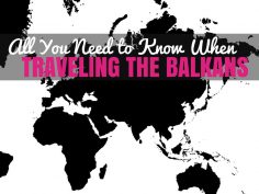 Balkan Countries: All About Traveling In The Balkans