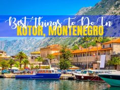 Montenegro Travel Blog: Best Things To Do In Kotor | Croatia Travel Blog