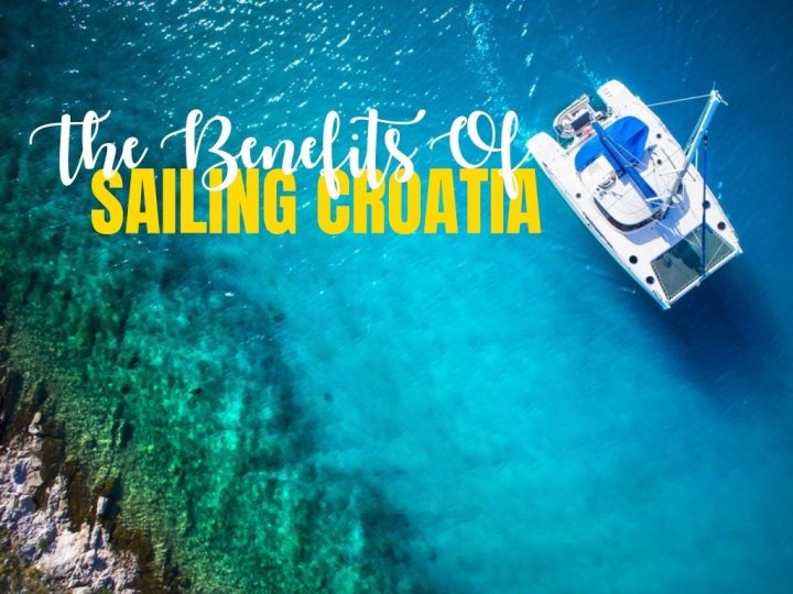 Sailing Holidays Croatia: Why You Should Book A Sailing Trip