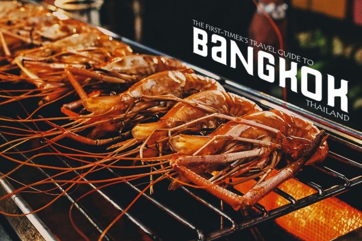 The First-Timer’s Travel Guide to Bangkok, Thailand (2019)