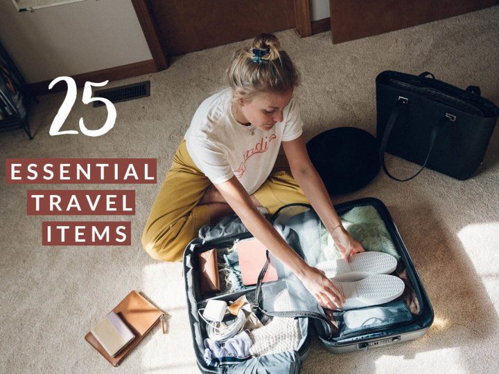 25 Essential Travel Items – Tips from a Pro-Traveler