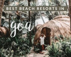 Ultimate List of Beach Resorts in Goa (Sorted By Budget!)