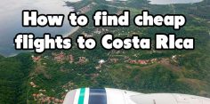 How to Find Cheap Flights to Costa Rica: Tips and Advice