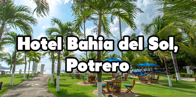 Hotel Bahia del Sol, Potrero: Quiet Beachfront Resort