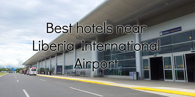 Best Hotels Near Liberia International Airport (LIR)