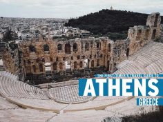 The First-Timer’s Travel Guide to Athens, Greece (2019)