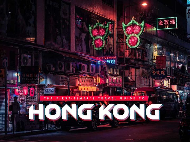 The First-Timer’s Travel Guide to Hong Kong (2019)