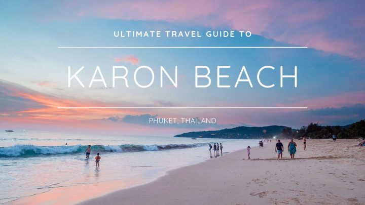 Travel Guide To Karon Beach, Phuket