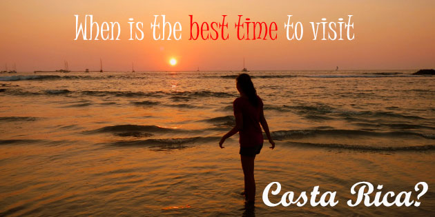 When is the Best Time to Visit Costa Rica? Find Out Here