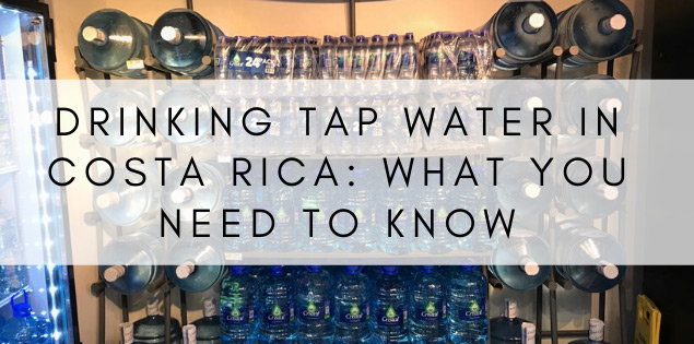 Is it Safe to Drink Tap Water in Costa Rica? Find Out Here!