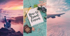 I Want To Travel For The Rest Of My Life – 15 Travel Bloggers Tell How To Do It