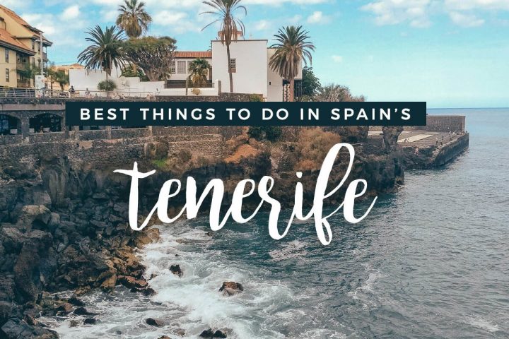 25 Terrific Things to Do in Tenerife, Spain