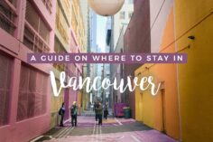 Where to Stay in Vancouver: A Complete Neighborhood Guide