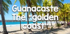 Guanacaste, Costa Rica: The Golden Coast