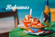 Bahamian Food: 15 Traditional Dishes to Look For in the Bahamas