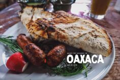 Food in Oaxaca: 25 Traditional Dishes to Look For