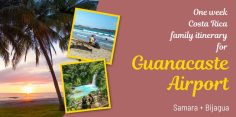 One Week Costa Rica Family Itinerary For Guanacaste Airport