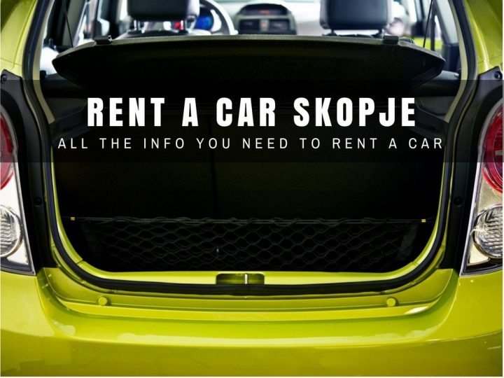 Rent a Car Skopje: All You Need to Know About Car Hire in Skopje