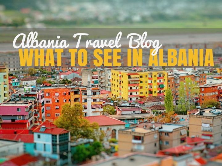 What to See When You Visit Albania! | Albania Travel Blog
