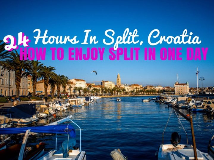 24 Hours In Split: How To Do A Split In One Day | Croatia Travel Blog