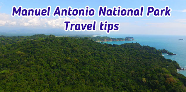 Tips for Visiting the Beautiful Manuel Antonio National Park