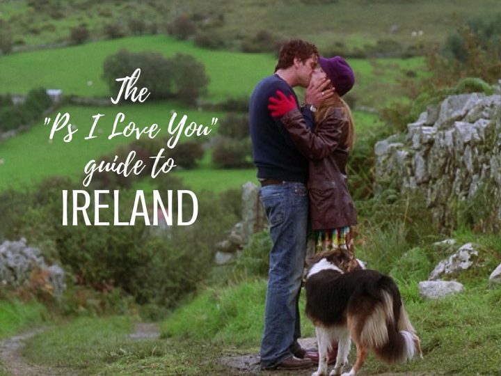 The “P.S. I Love You” Guide to Ireland