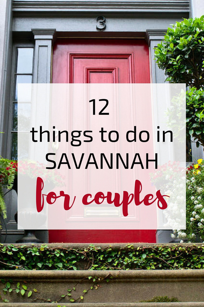 12 Things To Do in Savannah for Couples