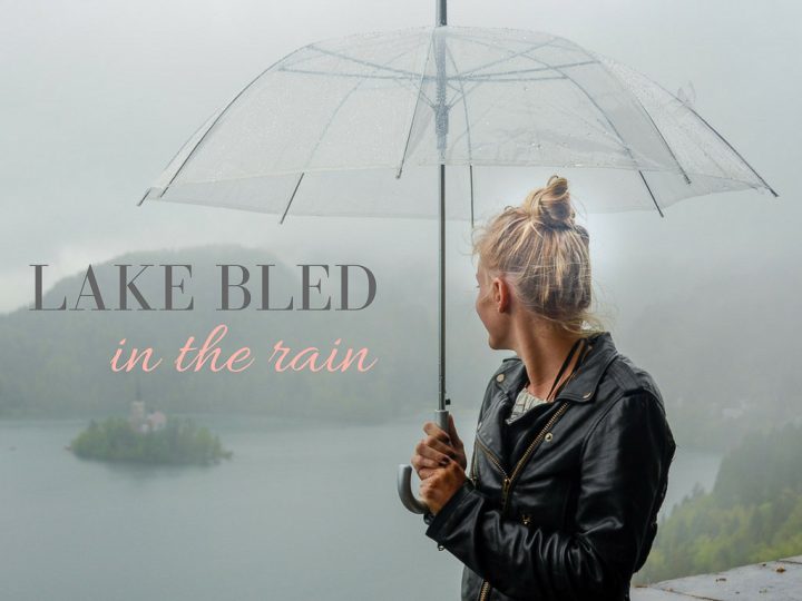 Tips for Visiting Lake Bled in the Rain & How to Make the Most of It