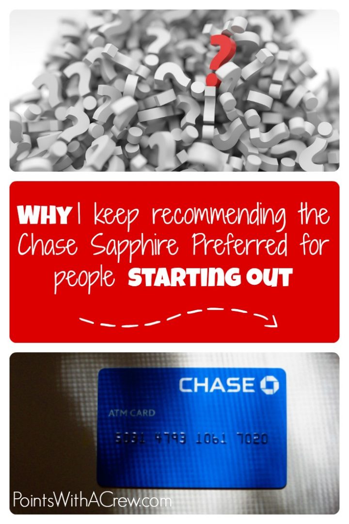 Why I keep recommending the Chase Sapphire Preferred for people starting out