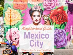 Mexico City Neighborhood Guide: Where to Stay For Your Travel Style