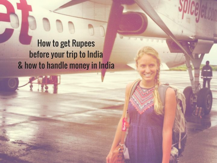 Money in India: How To Get Rupees & Handle Money While Traveling in India