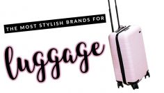 My Picks for the Most Stylish Luggage for Travel