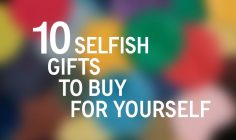 10 (Selfish) Gifts to Buy for Yourself this Christmas Holiday