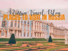 Best Places To Visit In Russia | Russia Travel Blog