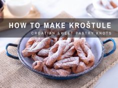Croatian Recipe: Kroštule Sweet Pastry Knots