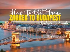 How To Get From Zagreb To Budapest In 2019