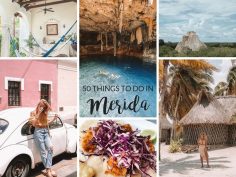 50 Unmissable Things to do in Merida, Mexico (2019)