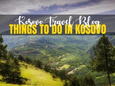 Top Things To Do In Kosovo | Croatia Travel Blog