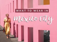 What to Wear in Mexico City | Answers to All Your Questions + Cute Outfits