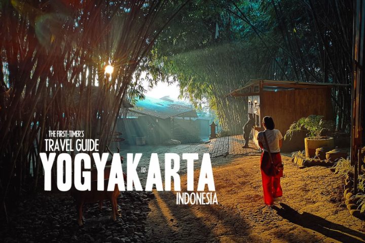 The First-Timer’s Travel Guide to Yogyakarta, Indonesia (2019)