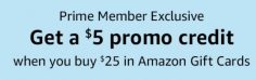 Get a free $5 credit at Amazon when you buy $25 in Amazon gift cards (Prime members only)
