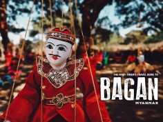The First-Timer’s Travel Guide to Bagan, Myanmar (Burma, 2019)
