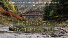 Hozugawa River Boat Ride – Experience The Scenic Nature Of Kyoto