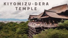 Kiyomizu-dera Temple – A Guide To Kyoto’s Grandest Temple